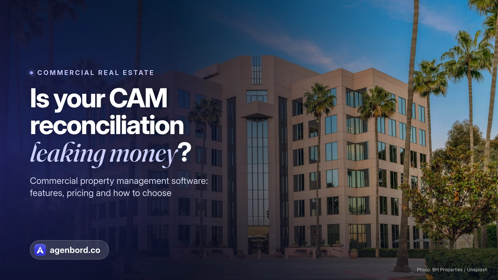 A mid-rise office building framed by palm trees. Headline: Is your CAM reconciliation leaking money?