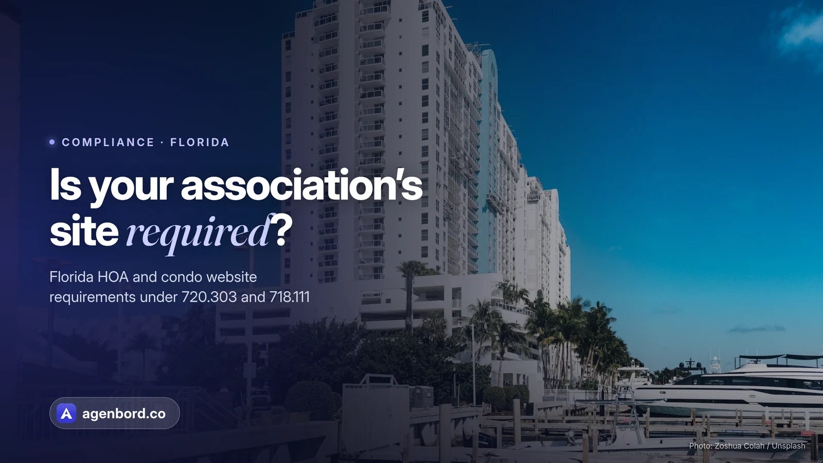 Waterfront condo towers with palm trees and a marina in Florida. Headline: Is your association's site required?